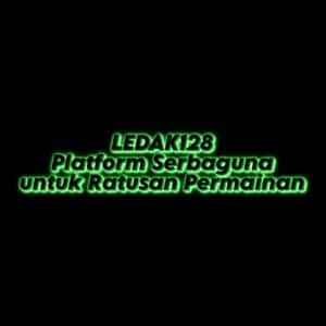LEDAK128 : Platform Serbaguna untuk Ratusan Permainan