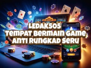 Rasakan pengalaman bermain lancar di LEDAK505 dengan sistem anti rungkad dan fitur inovatif untuk hiburan tanpa hambatan.