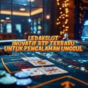 LEDAKSLOT Inovatif RTP Terbaru untuk Pengalaman Unggul