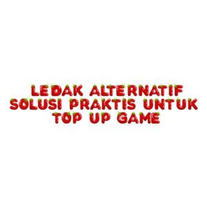 LEDAK ALTERNATIF: Solusi Praktis untuk Top Up Game
