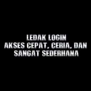 LEDAK LOGIN: Akses Cepat, Ceria, dan Sangat Sederhana