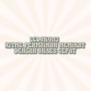 LEDAK403 dengan daftar, login, dan link alternatif memberi pengalaman ritmis memikat yang disukai banyak pengguna di berbagai perangkat.