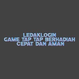 LEDAKLOGIN game tap tap berhadiah cepat dan aman