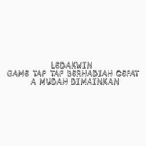 LEDAKWIN game tap tap berhadiah cepat & mudah dimainkan