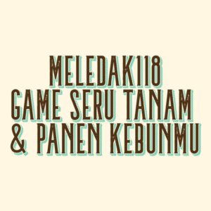 MELEDAK118: Game Seru Tanam & Panen Kebunmu