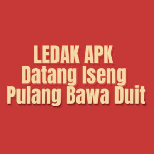 LEDAK APK Datang Iseng Pulang Bawa Duit
