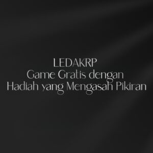 LEDAKRP Game Gratis dengan Hadiah yang Mengasah Pikiran